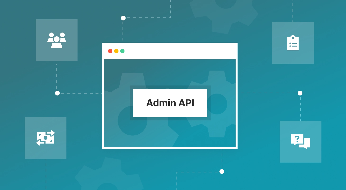 How the Admin API can save you time in panel management